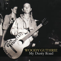 Hard Travelin' - Woody Guthrie