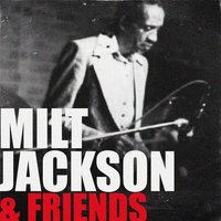 The Song Is Ended - Milt Jackson & Barney Kessel & Milt Jackson, Barney Kessel & Ирвинг Берлин