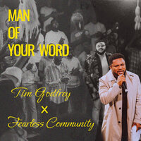 Man of Your Word - Tim Godfrey X Fearless Community & Anderson