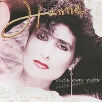 Agora Só Falta Você - Hanna