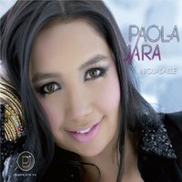 Inolvidable - Paola Jara