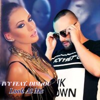 Look At Me - IVY & Dim4ou