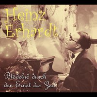 Der Erhardt Singt so Traurig - Heinz Erhardt