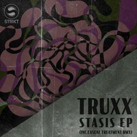 Stasis - Truxx & Casual Treatment