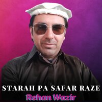 Starah Pa Safar Raze - Rehan Wazir