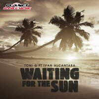 Waiting For The Sun - Toni G & Iván Alcántara