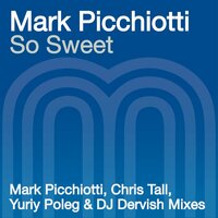 So Sweet - Mark Picchiotti & Dana Divine