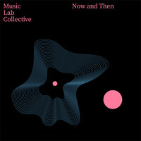 Now And Then  (Arr. Piano) - Music Lab Collective