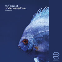Underwaterlove - Rob Circuit