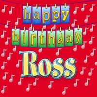 Happy Birthday Ross (Personalized) - Ingrid DuMosch