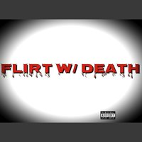 Flirt W/ Death - Freddy2ps & Malicious Mook