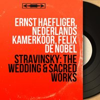 Mass: Kyrie - Nederlands Kamerkoor & Felix De Nobel & Felix de Nobel Orchestra & Nederlands Kamerkoor, Felix de Nobel, Felix de Nobel Orchestra & Игорь Фёдорович Стравинский