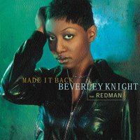 Made It Back (Feat. Redman) - Beverley Knight & Redman
