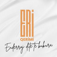 Enderroj dite te bukura - Eri Qerimi