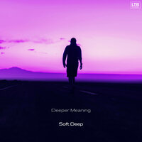 Deeper Meaning - Soft Deep