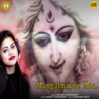 Mangalmayee Maa - Antara Chakrabarty