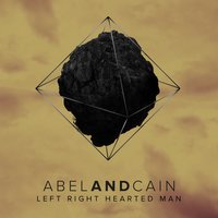 Left Right Hearted Man - NEEON & Abel&Cain