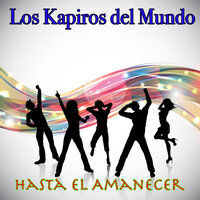 Me Tiene Loco - Los Kapiros del Mundo