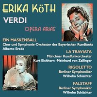La traviata: "'s ist seltsam / Von der Freude Blumenkränzen" (Violetta) - Erika Koth & Münchner Rundfunkorchester & Kurt Eichhorn & Джузеппе Верди
