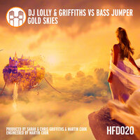 Gold Skies - DJ Lolly & Griffiths & Bass Jumper