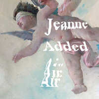 If You Could Let Me Be - Jeanne Added