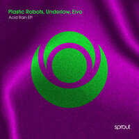 Acid Rain - Plastic Robots & Underlow & Eivo