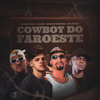 Cowboy do Faroeste - PEDRO VOLT & MC Natan & KELVEN BARBOSA & C-BORG