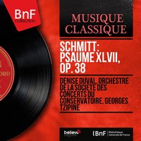 Psaume XLVII, Op. 38: Pt. 2 - Orchestre De La Société Des Concerts Du Conservatoire & Georges Tzipine & Denise Duval & Georges Tessier & Maurice Duruflé & Chorale Elisabeth Brasseur