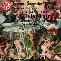 Choral "Ich ruf zu dir, Herr Jesu Christ", BWV 639 - Olivier Latry & Johann Sebastian Bach