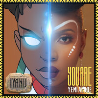 You are - Yemi Alade