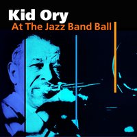 Chinatown, My Chinatown - Kid Ory