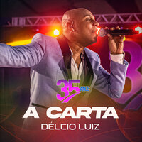 O Bem / De Bem Com Deus - Delcio Luiz & Arlindinho