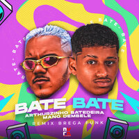 Bate Bate - Arthurzinho Batedeira & Mano Dembele
