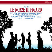 Mozart: Le nozze di Figaro, K.492 / Act 3 - "Che imbarazzo è mai questo" - "Via, fatti core" - Ruggero Raimondi & Lucia Popp & Barbara Hendricks & Academy of St. Martin in the Fields & Sir Neville Marriner & Вольфганг Амадей Моцарт