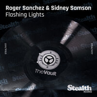 Flashing Lights - Roger Sanchez & Sidney Samson