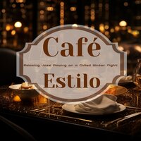 Sultry Winter Serenade - Café Estilo