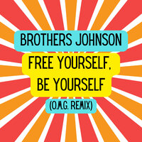 Free Yourself, Be Yourself - The Brothers Johnson & Colby O'Donis