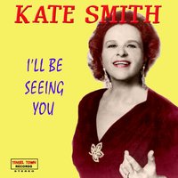 I'm Getting Sentimental Over You - Kate Smith