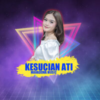 Kesucian Ati - Mahadewa Music & Nadya Jessica