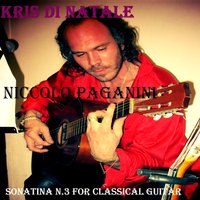 Sonatina No. 3 in D Major, MS 85 - Kris Di Natale & Никколо Паганини