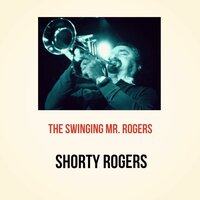 Not Really the Blues - Shorty Rogers