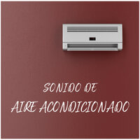 Sonido de Aire Acondicionado, Pt. 19 - Música Ambiente & Ruído branco & Ruido Blanco Hart