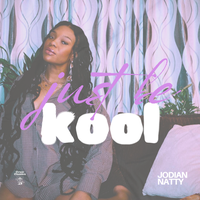 Just be Kool - JODIAN NATTY & Crate Classics