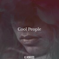 Cool People - K.Horuss