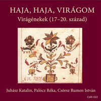 Vetekedik vélem háromféle virág - Juhász Katalin & Csörsz Rumen István