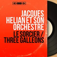 Le sorcier - Jacques Hélian Et Son Orchestre