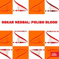 Polish Blood, ., Act II: "Valse and Finale - Devět, půjdem spát" (Helena, Bolo, Wanda) - Ivo Zidek & Karel Nedbal & Prague Smetana Theatre Orchestra & Milada Šubrtová & Karla Velgová & Milada Šubrtová, Ivo Žídek, Karla Velgová, Prague Smetana Theatre Orchestra, Karel Nedbal