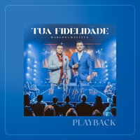 Tua Fidelidade - Marcos E Matteus