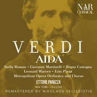 Aida, IGV 1, Act II: O Re: pei sacri Numi (Radamès, Il Re, Amneris, Coro, Ramfis, Aida, Amonasro) - Metropolitan Opera Orchestra & Ettore Panizza & Giovanni Martinelli & Norman Cordon & Bruna Castagna & Metropolitan Opera Chorus & Джузеппе Верди
