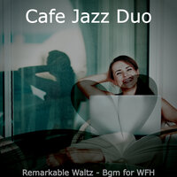 Romantic Ambience for Remote Work - Cafe Jazz Duo